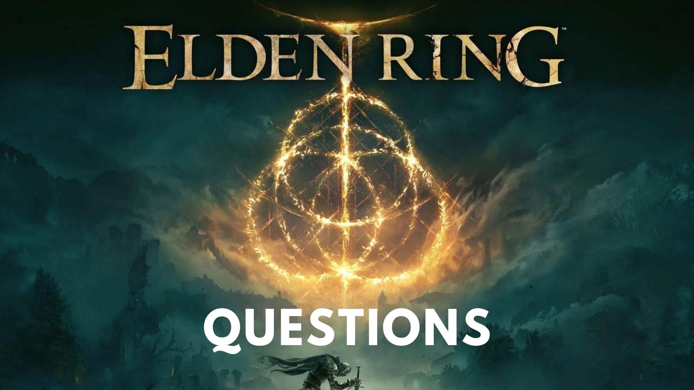 Elden Ring Questions