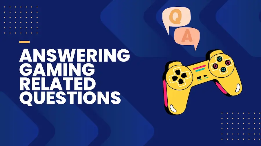 Answering Gaming related questions