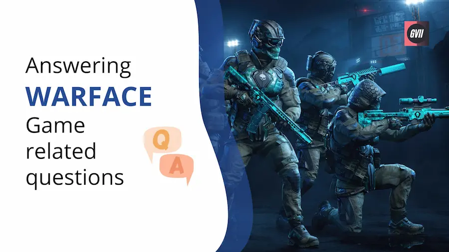 Answering WARFACE Game related questions