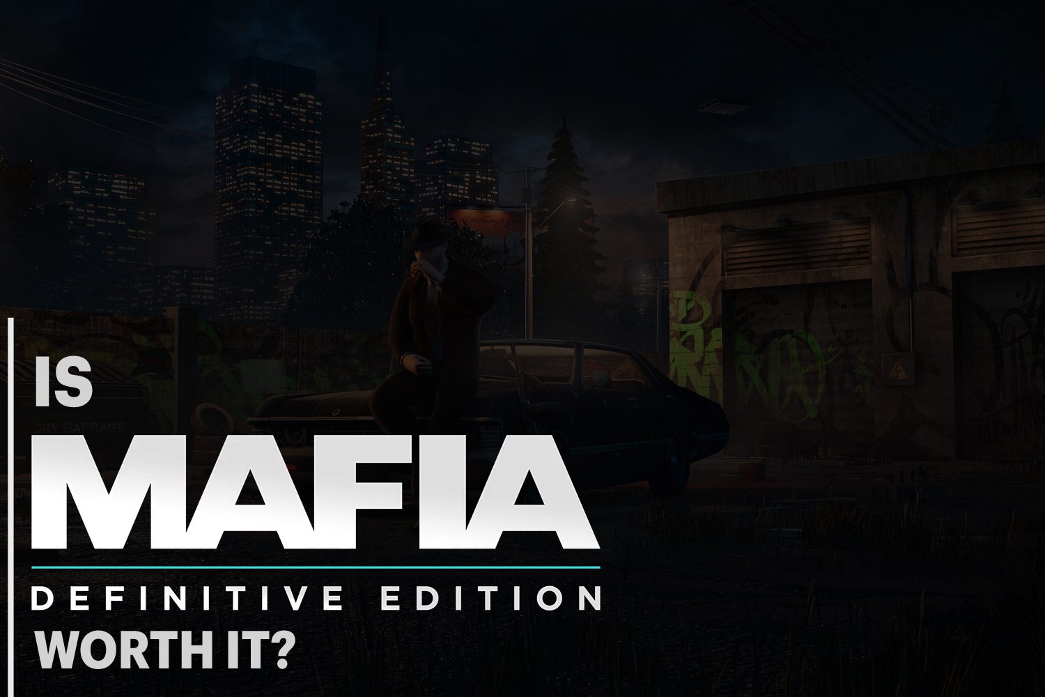 Is The Mafia Definitive Edition Worth It?